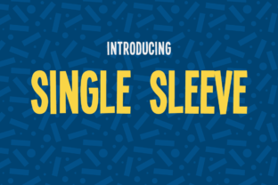 Single Sleeve Font: A Bouncy Display Typeface for Digital Design