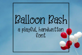Why Marketers Love the Balloon Bash Font